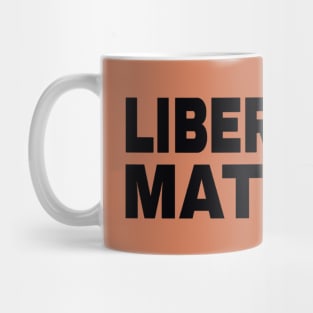 Liberation Matters - Black - Double-sided Mug